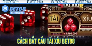 Cách Bắt Cầu Tài Xỉu Bet88