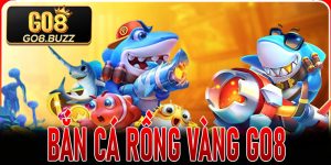 Bắn Cá Rồng Vàng Go8