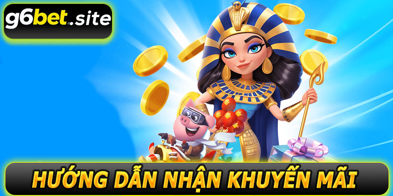 Hướng dẫn tham gia khuyến mãi G6BET