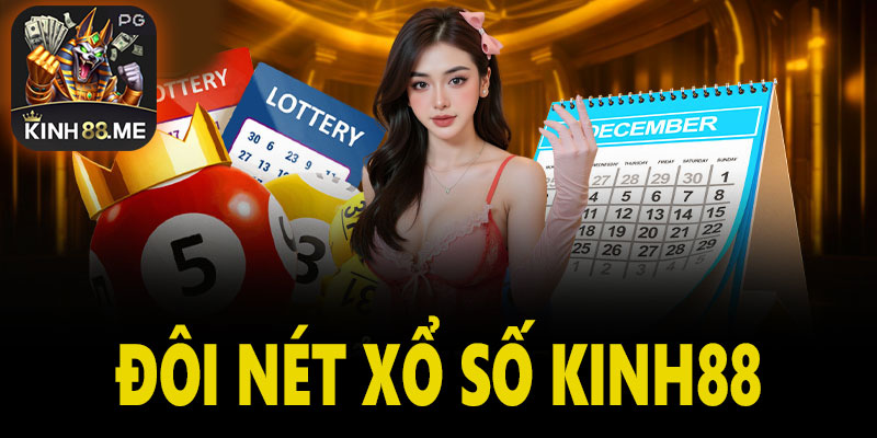 Đôi nét sảnh Xổ số Kinh88